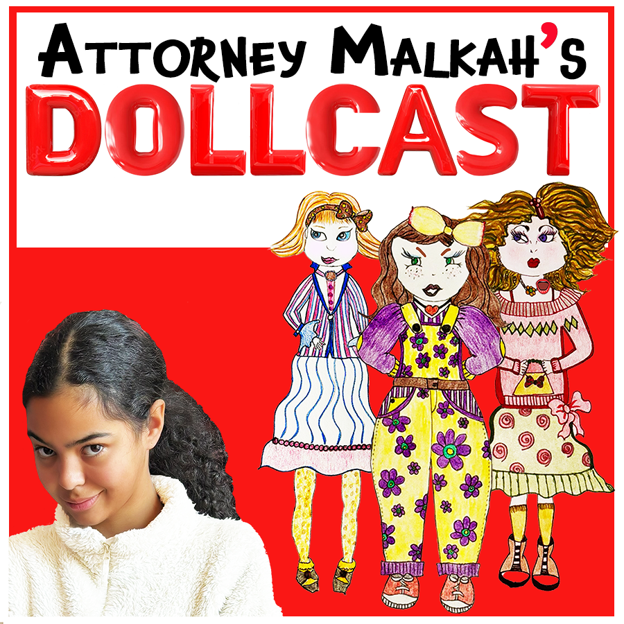 Attorney Malkah's Dollcast Podcast Show
